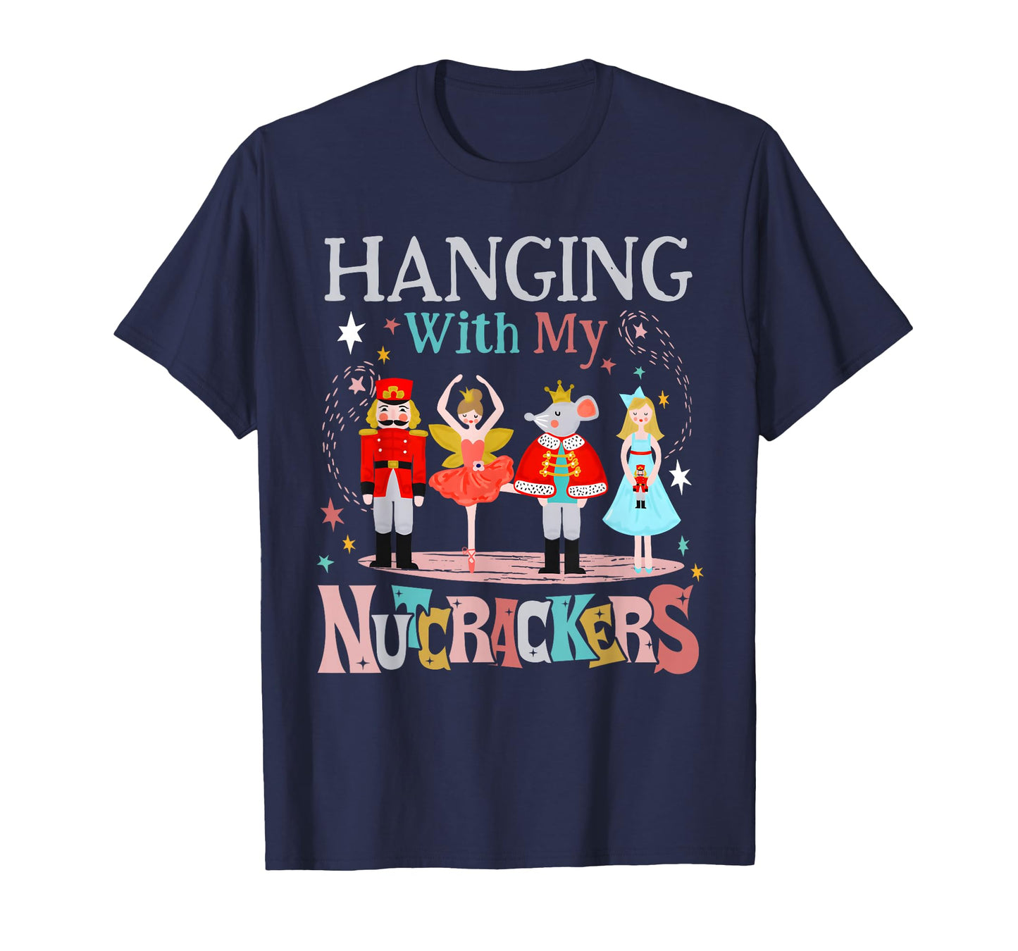 Hanging with My Nutcrackers Squad Christmas Ballet Dance T-Shirt