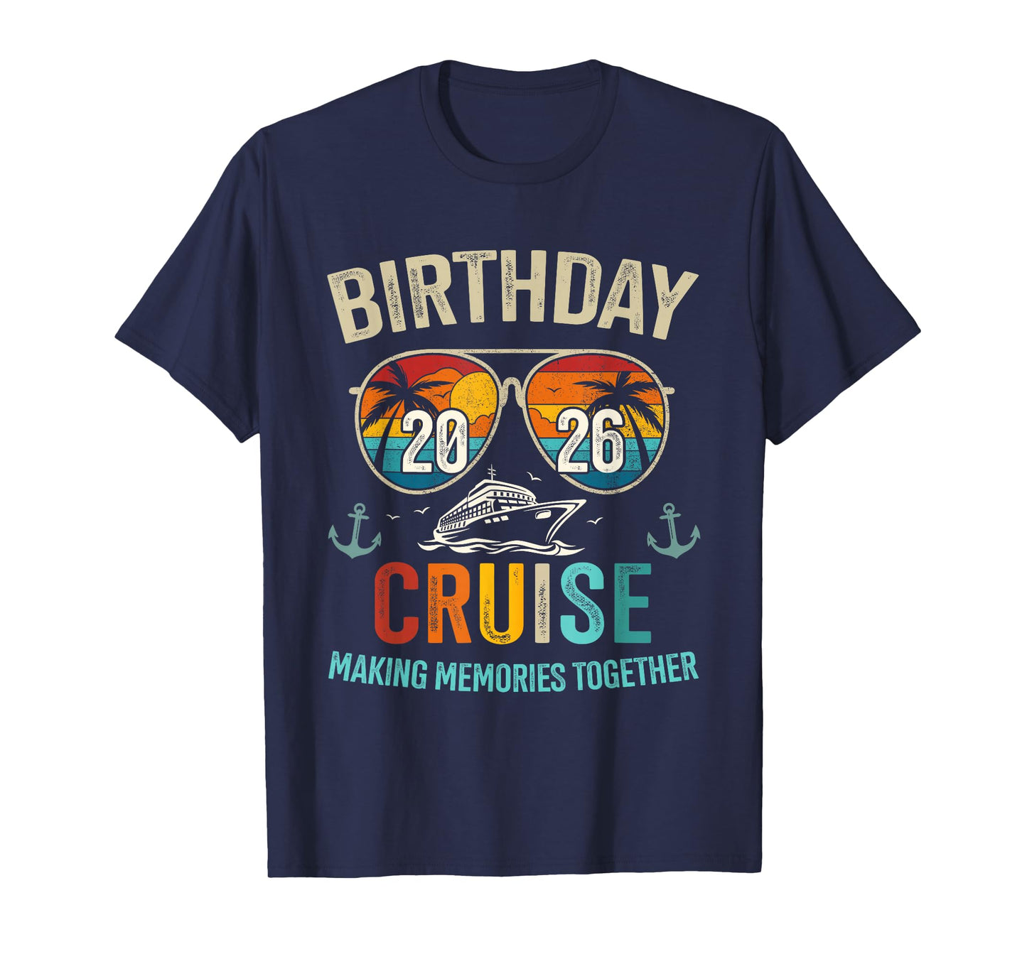 Birthday Cruise 2026 Making Memories T-Shirt