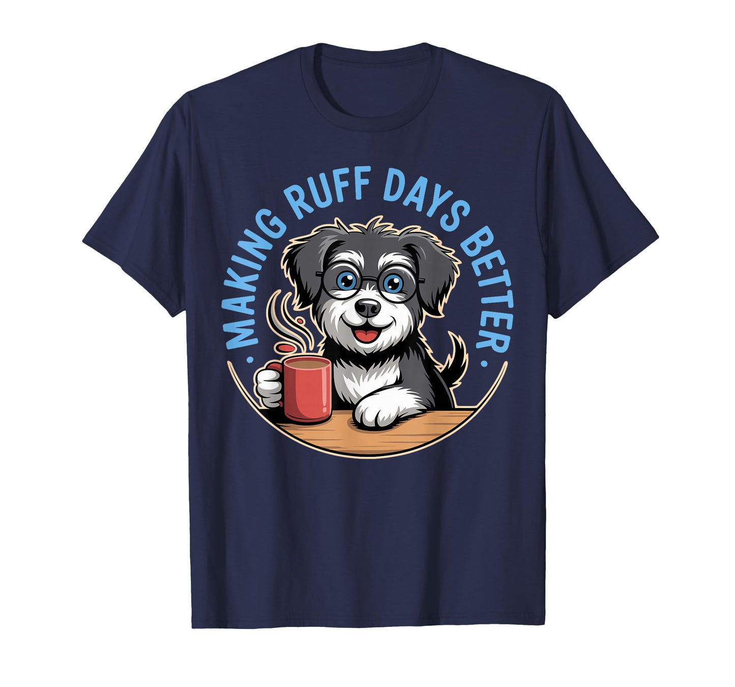Making Ruff Days Better Funny School Counselor, Therapist T-Shirt