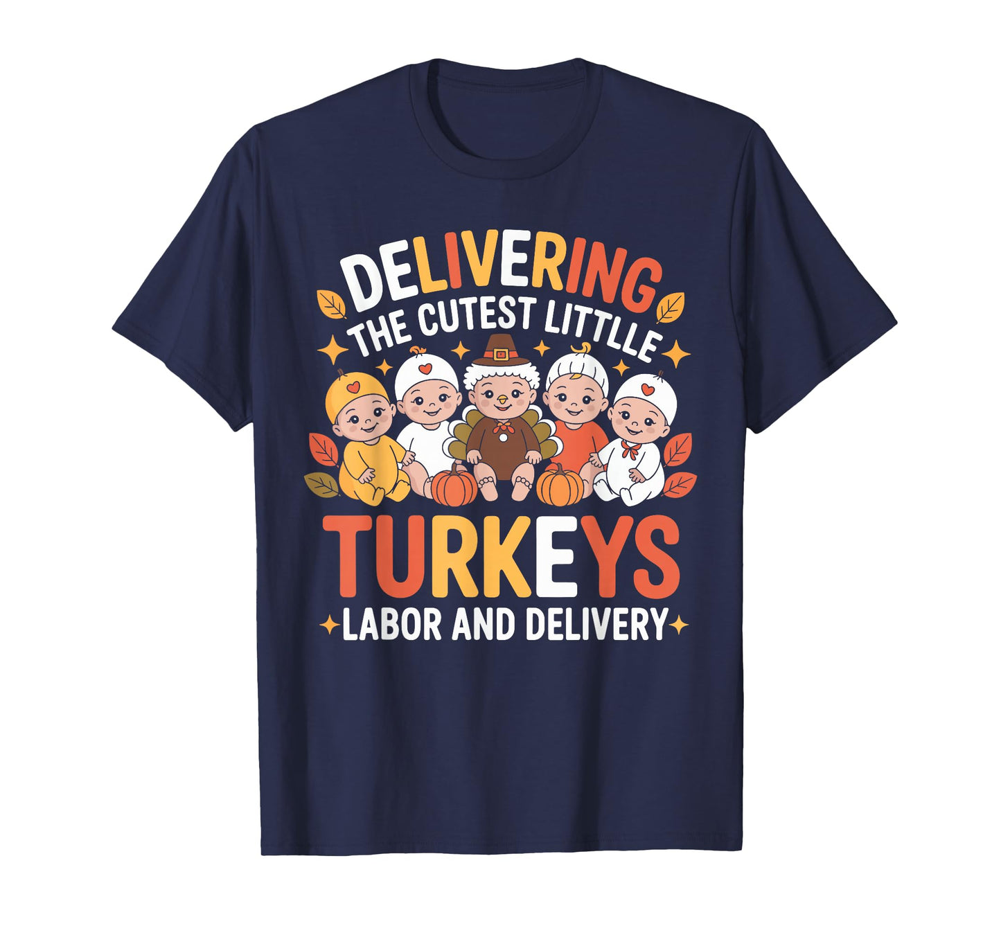 Thanksgiving Labor and Delivery Matching Family Thanksgiving T-Shirt