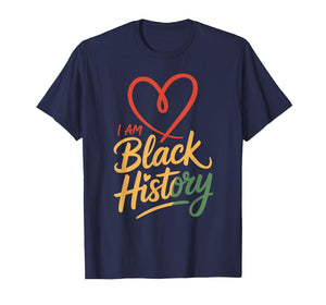 I Am Black History Heart Month Pride Men Women T-Shirt