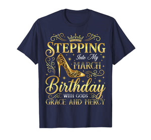 Stepping Into My March Birthday with Gods Grace T-Shirt
