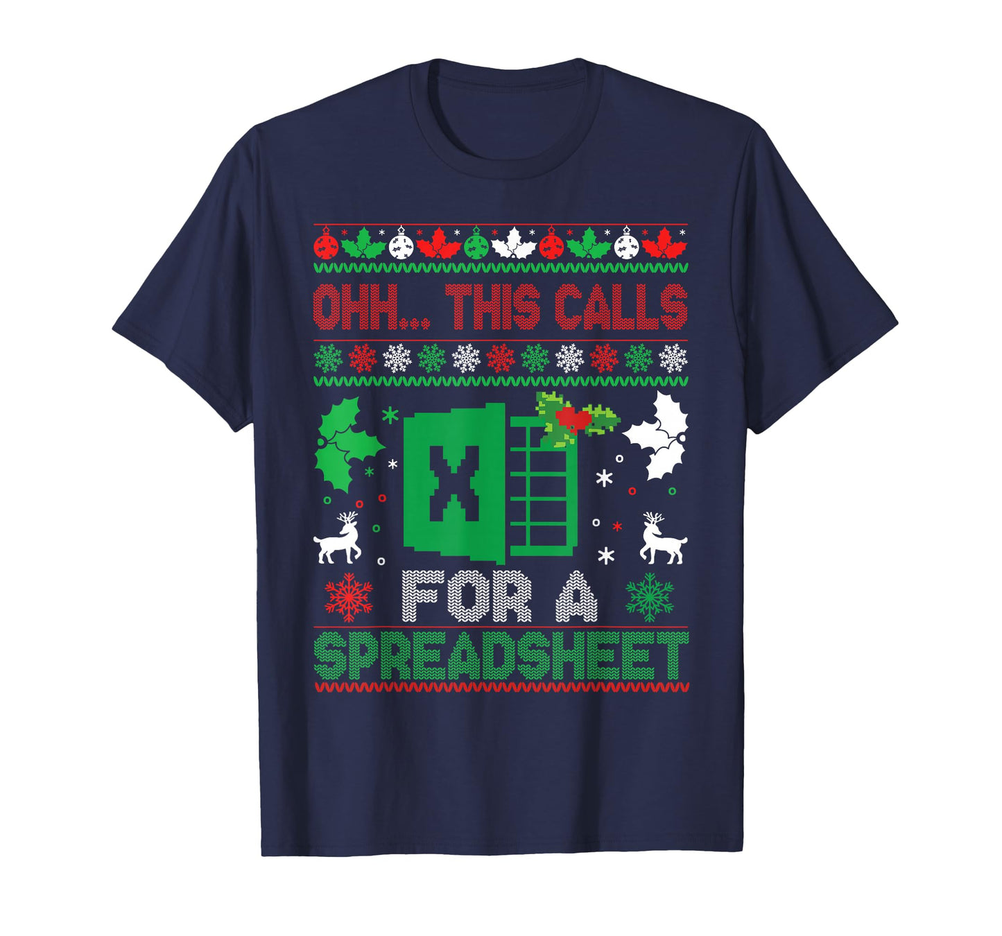 Oh This Calls for a Spreadsheet Christmas Sweater Excel T-Shirt