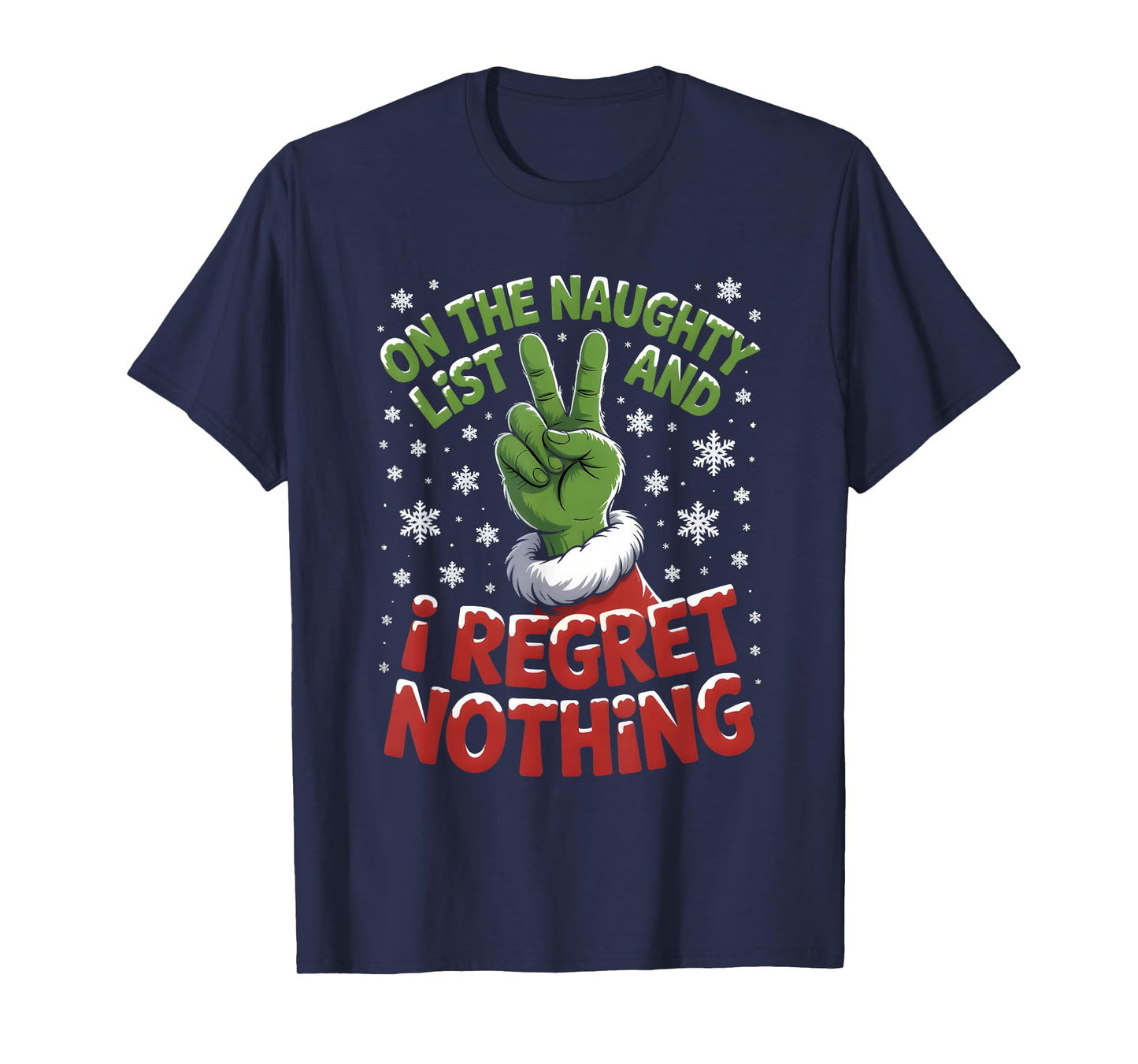 Christmas On Naughty List Regret Nothing Xmas T-Shirt