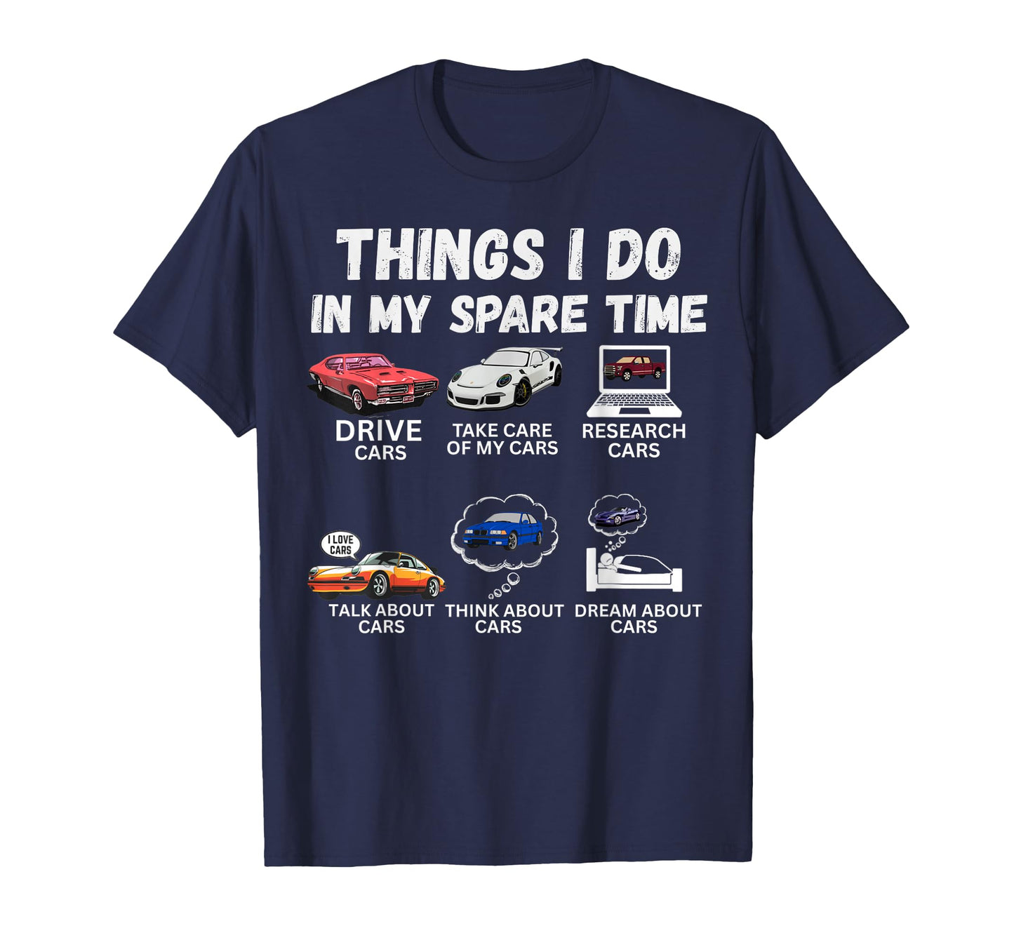 Things I Do in My Spare Time Funny Car Enthusiast Car Lover T-Shirt