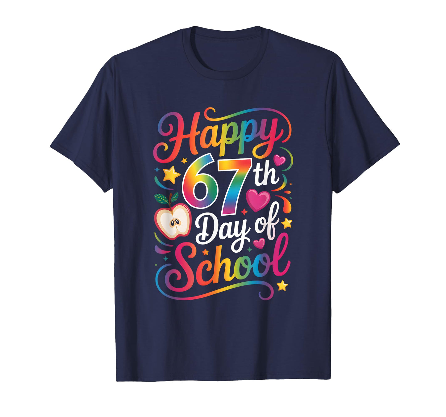 Happy 67 Days of School Six Seven Meme 100th Day of School T-Shirt