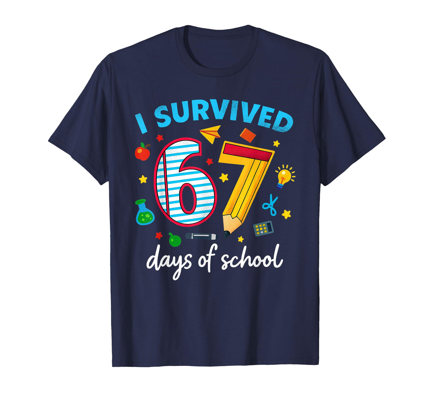 I Survived 67 Days of School Funny Meme Teacher Student T-Shirt