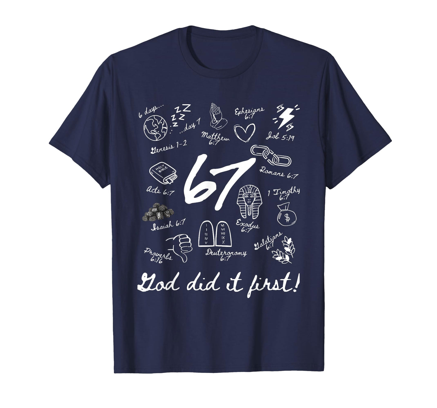 God Did It First 6 7 Meme Christian Bible Verse Faith T-Shirt