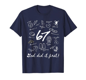 God Did It First 6 7 Meme Christian Bible Verse Faith T-Shirt