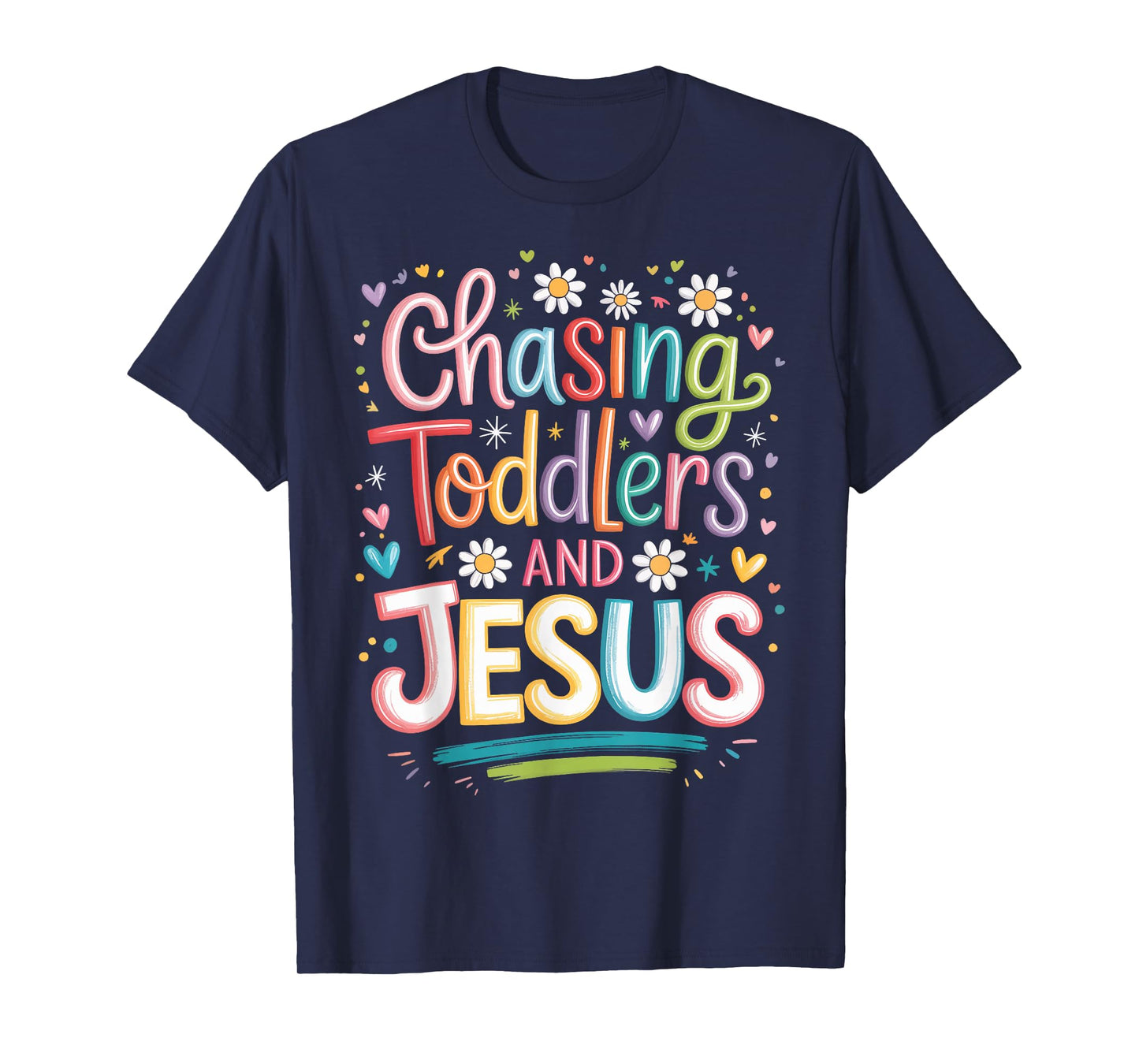 Chasing Toddlers and Jesus T-Shirt