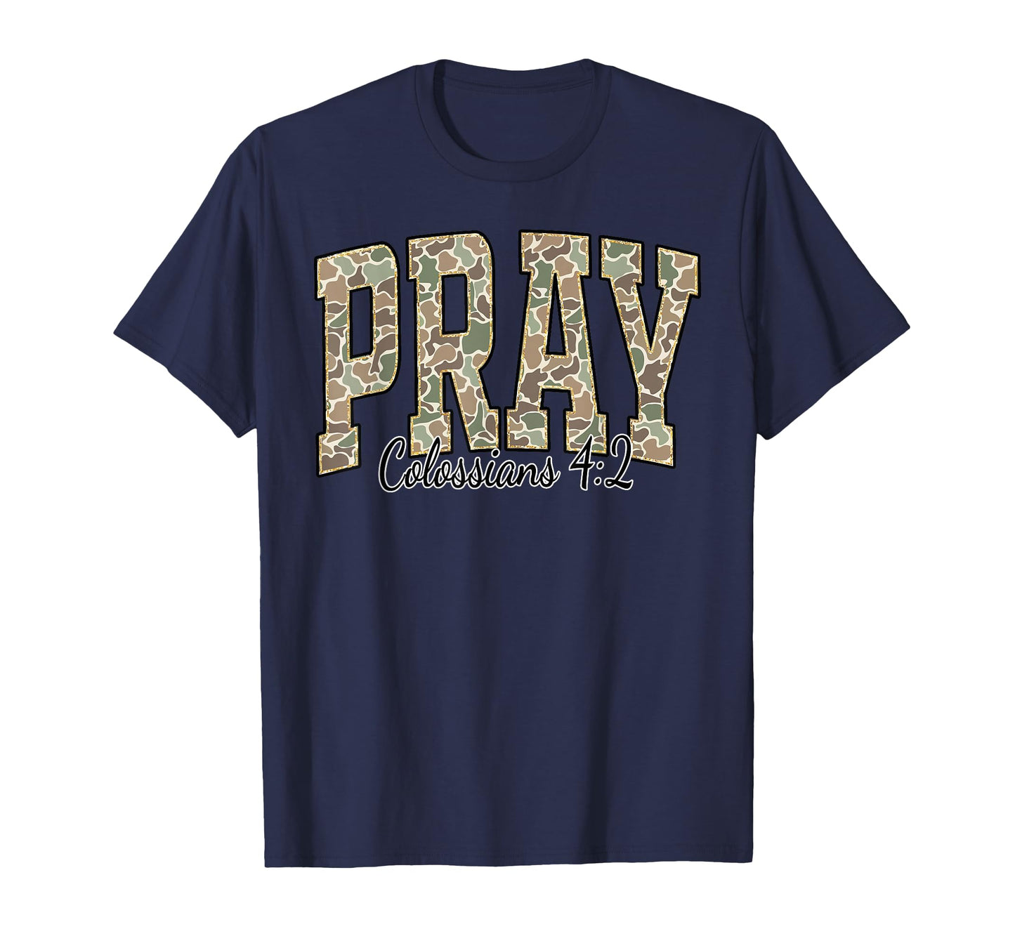 Pray Colossians 4:2 Jesus Bible Verse Faith Christian Camo T-Shirt