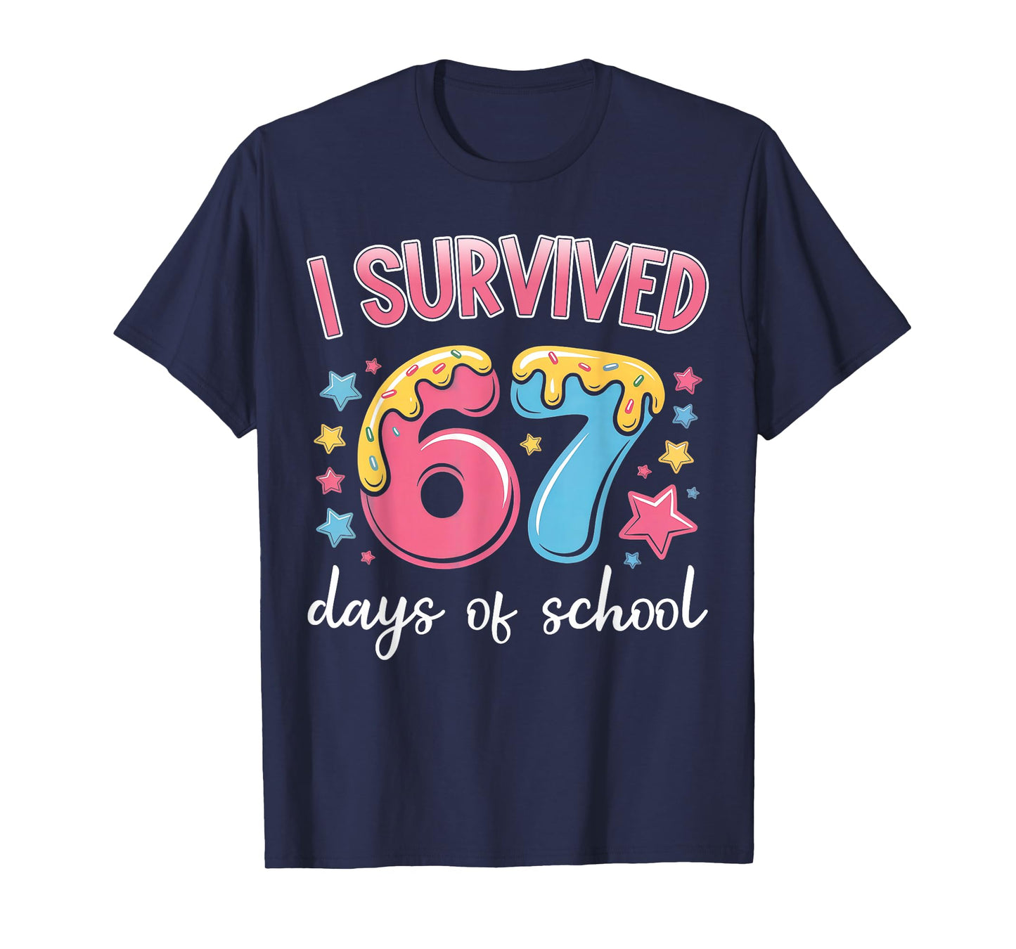I Survived 67 Days of School Funny 67 Teachers Students Meme T-Shirt