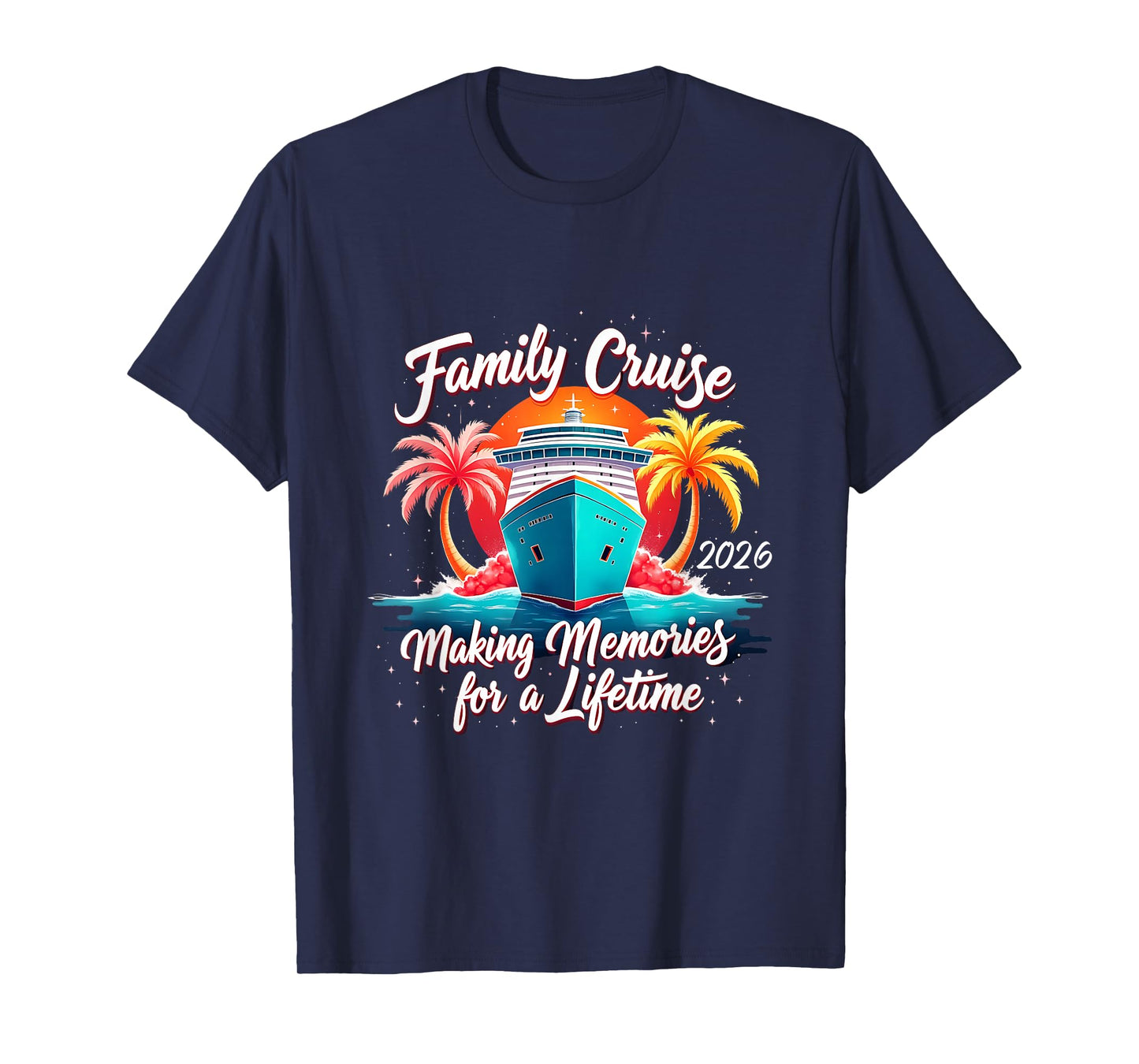 Family Cruise 2026 Making Memories Tropical Sunset Vacation T-Shirt