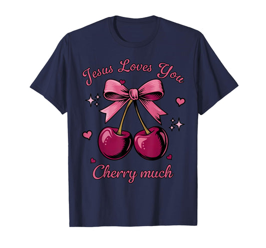 Jesus Loves You Cherry Much Coquette Bow Christian Valentine T-Shirt