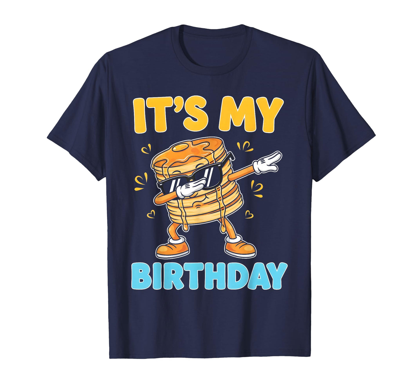 Funny It's My Birthday Pancakes Dab Cartoon Party Boy Girl T-Shirt