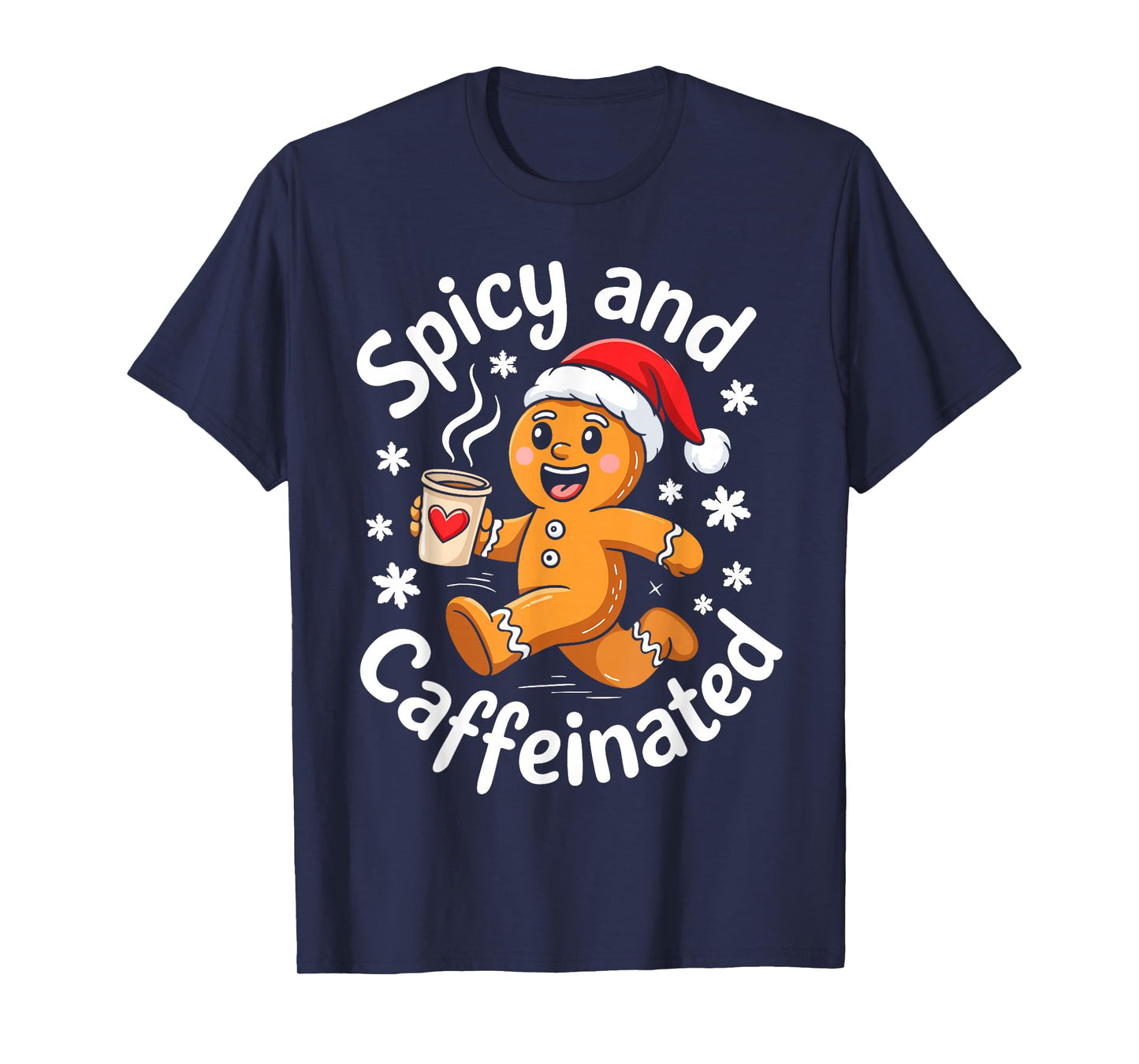 Spicy and Caffeinated Shirt Men Women Gingerbread Christmas T-Shirt