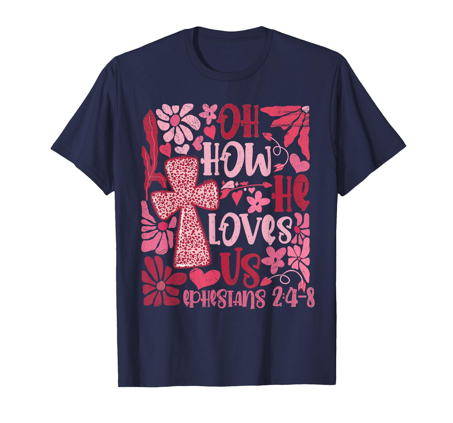 Pink Floral Oh How He Loves Us Boho Bible Verse Christians T-Shirt