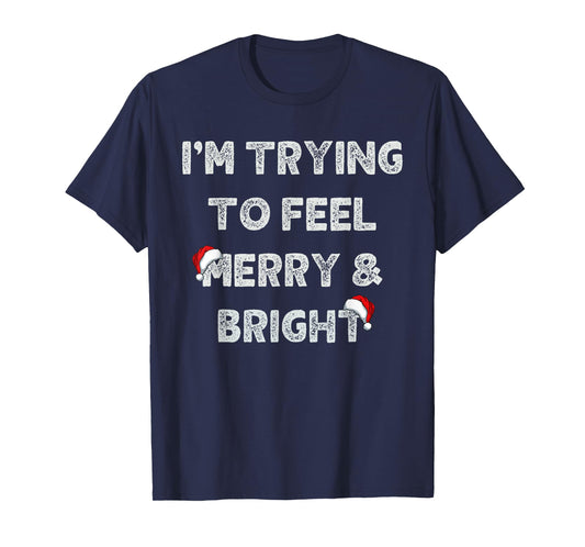 Funny I'm Trying to Feel Merry and Bright Matching Couples T-Shirt