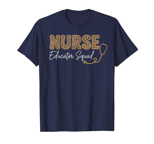 Nurse Educator Squad Nurse Teacher Teaching Nurse Educator T-Shirt