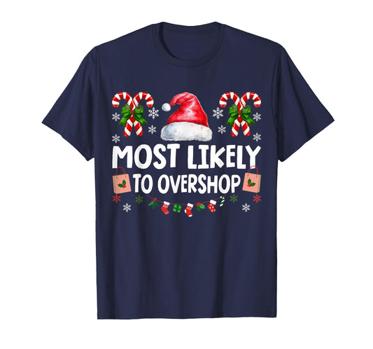 Most Likely to Overshop Shopping Squad Family Christmas T-Shirt