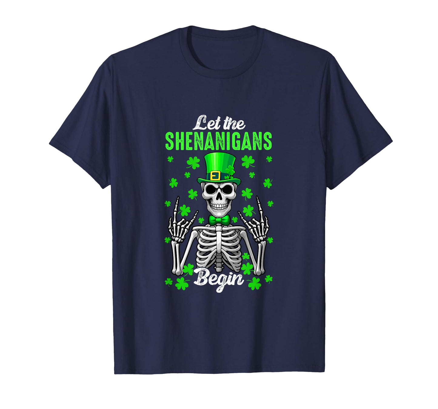 Let Shenanigan Begin Patrick's Day Skeleton Funny Rock Hands T-Shirt