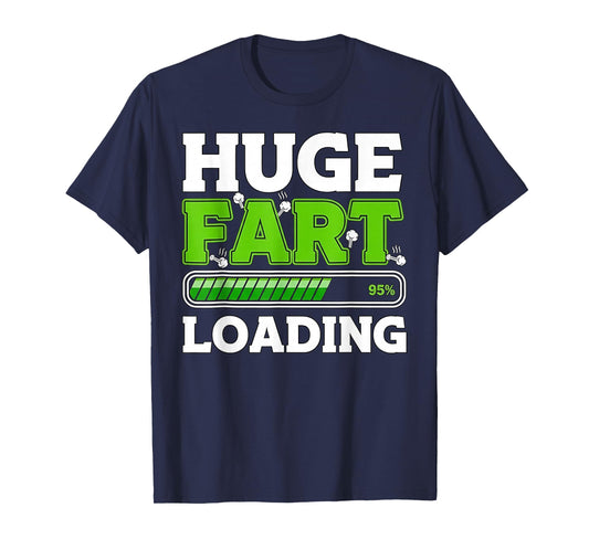 Huge Fart 95% Loading T-Shirt