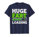 Huge Fart 95% Loading T-Shirt