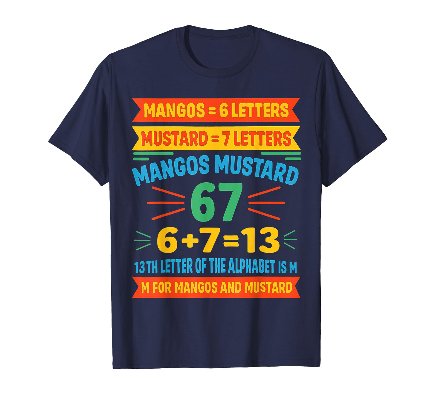 Mangos Mustard 67 Tee Funny Alphabet Code M Meme for Gen Z T-Shirt