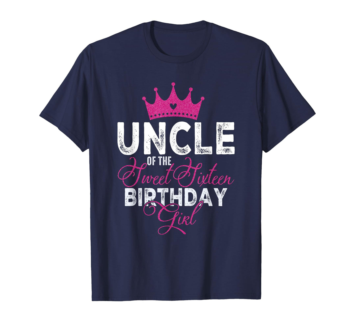 Uncle of The Sweet Sixteen Bday Girl 16th Pink Crown T-Shirt