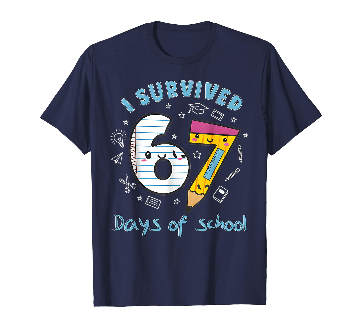 I Survived 67 Days of School Funny 6 7 Meme Teacher Student T-Shirt