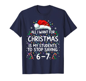 Students Saying 6-7 67 Six Seven Funny Teacher Christmas T-Shirt