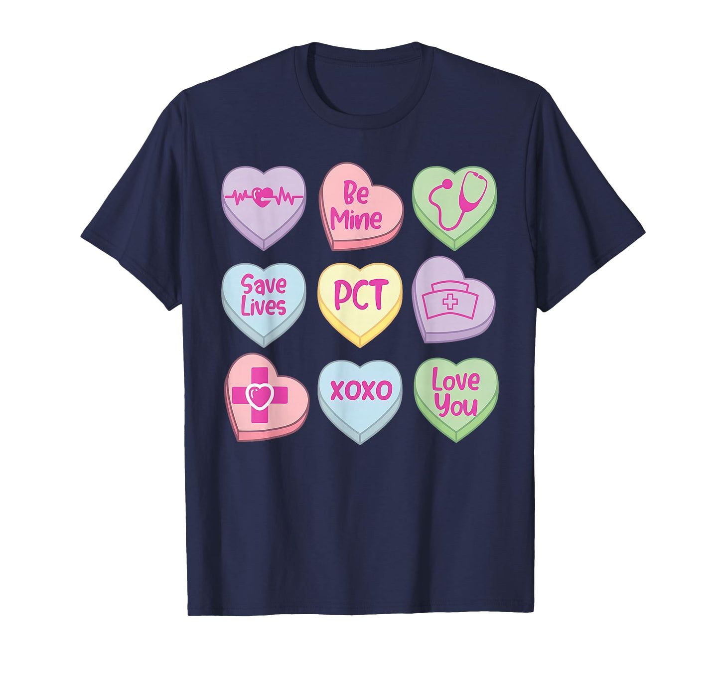 PCT Valentines Day Candy Heart Nurse Positive Affirmations T-Shirt