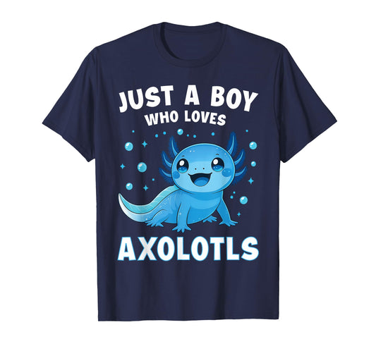 Just A Boy Who Loves Axolotls Boys Kids Kawaii Axolotl Lover T-Shirt