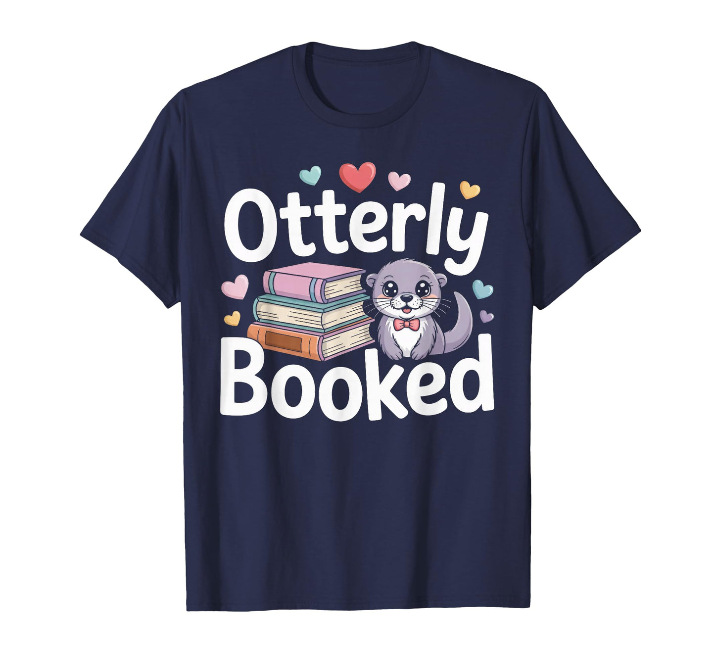 Otterly Booked Cute Otter Pun for Book Lovers T-Shirt