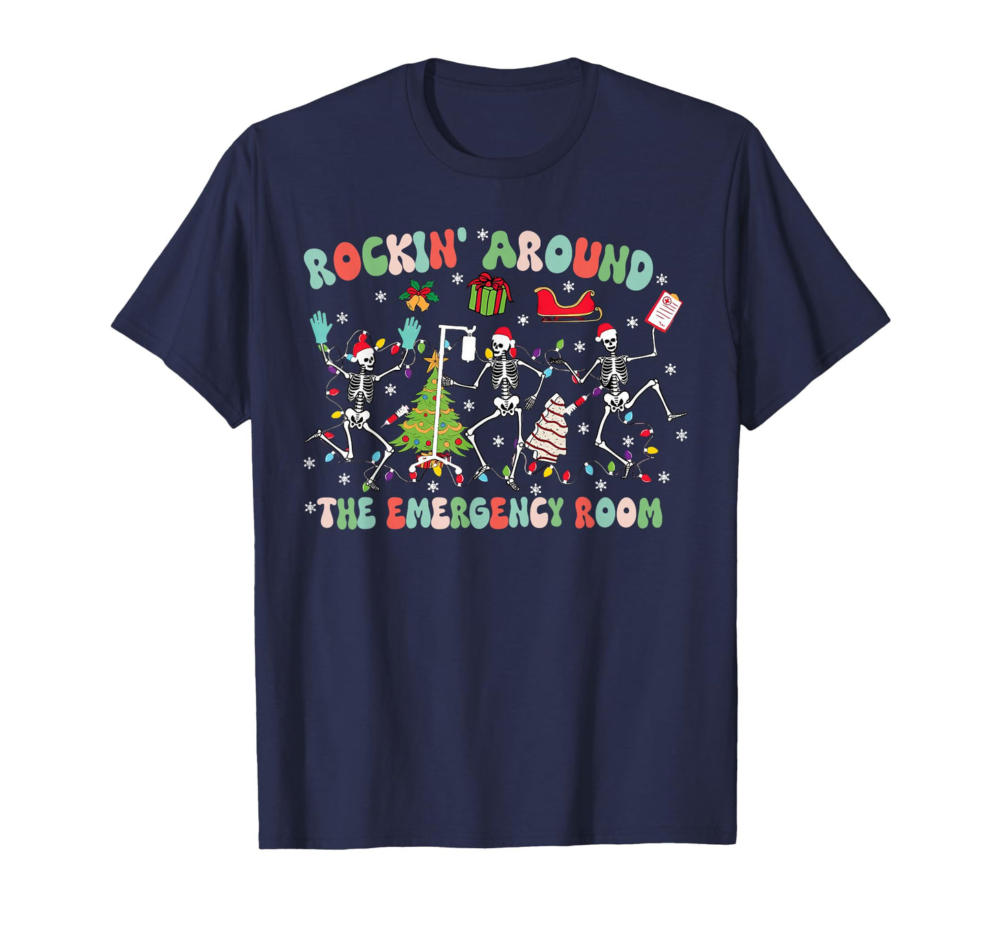 ER Christmas Nurse Rockin Around The Emergency Room Skeleton T-Shirt