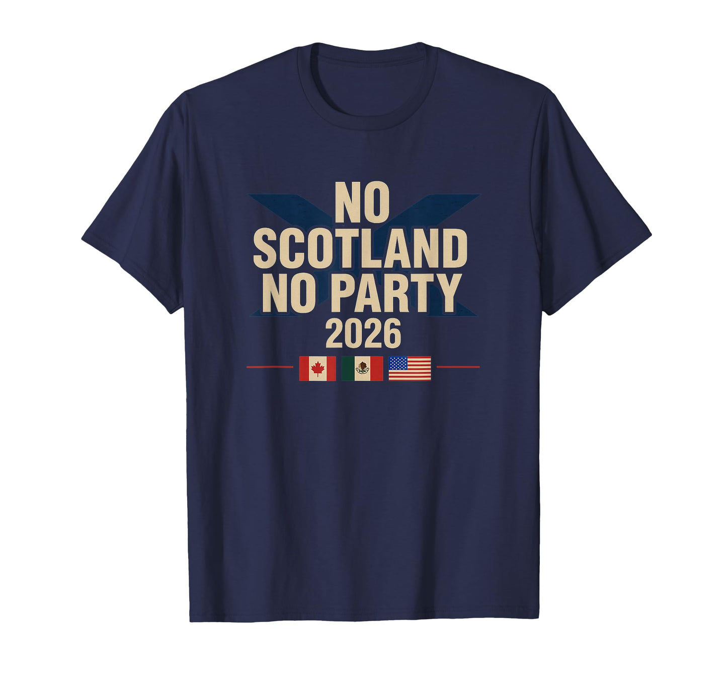 No Scotland No Party 2026 with Flags T-Shirt
