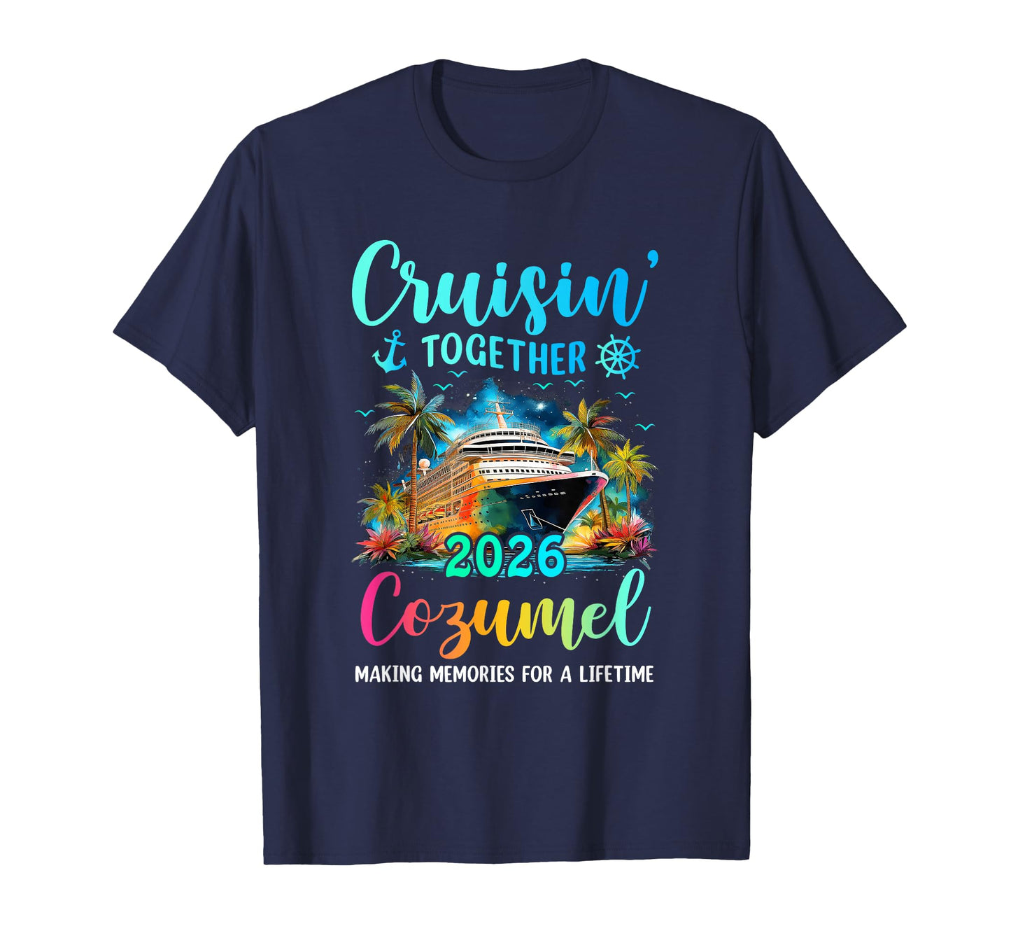 Cruisin' Together Cozumel 2026 Family Cruise Vacation T-Shirt