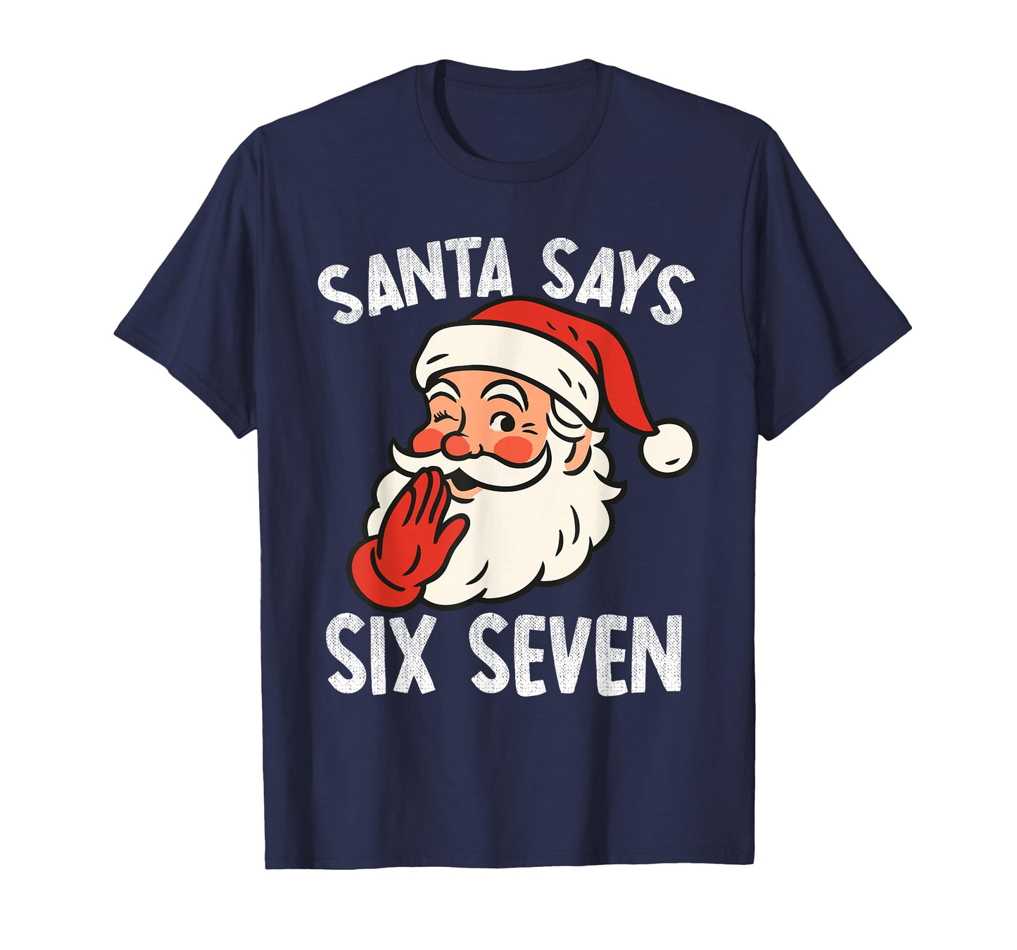 Funny Santa Says Six Seven Christmas 67 Meme Xmas Boys Kids T-Shirt