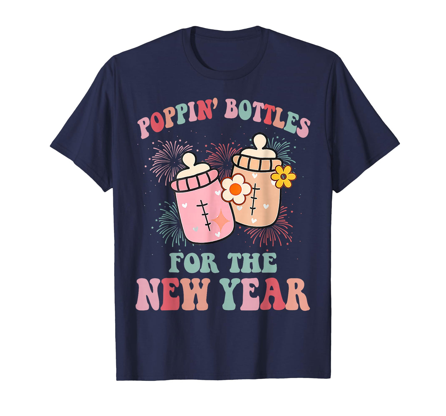Poppin’ Bottles for The New Year NICU Nurse T-Shirt