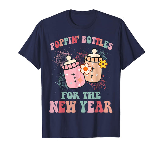Poppin’ Bottles for The New Year NICU Nurse T-Shirt