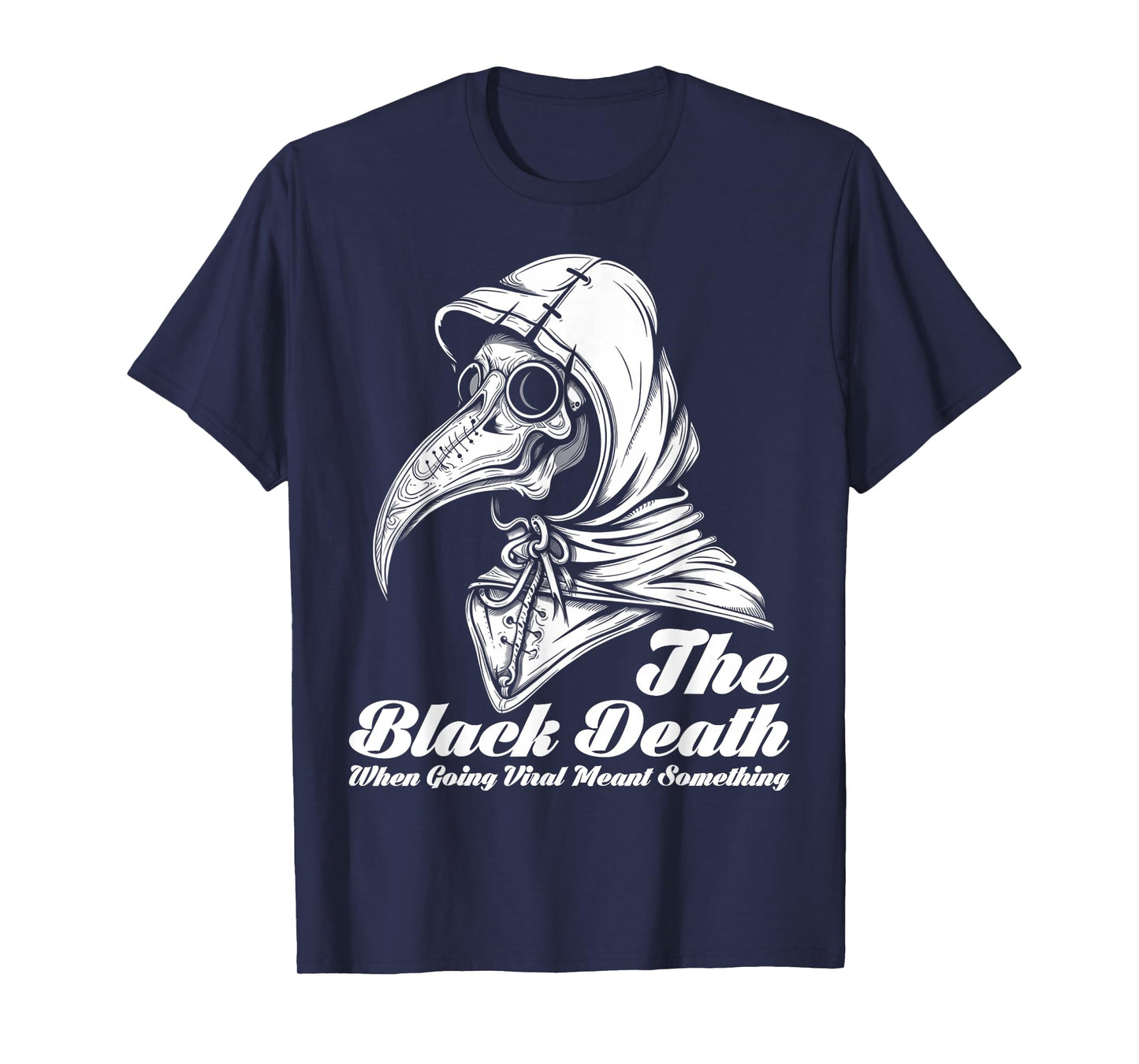 The Black Death When Going Viral Meant Something Vintage T-Shirt