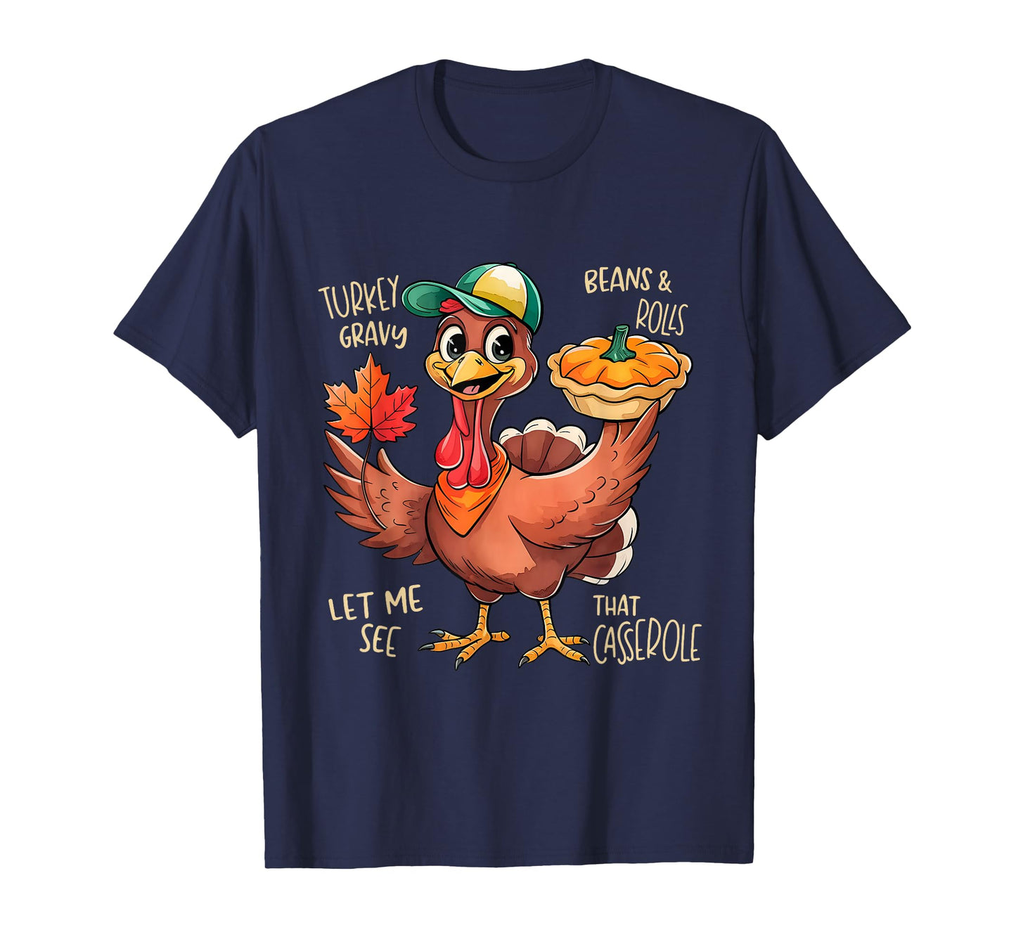 Turkey Gravy Beans and Rolls Casserole Funny Thanksgiving T-Shirt