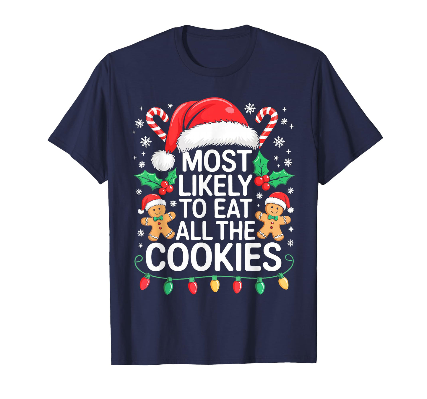 Most Likely to Eat All The Cookies Shirt Christmas Family T-Shirt