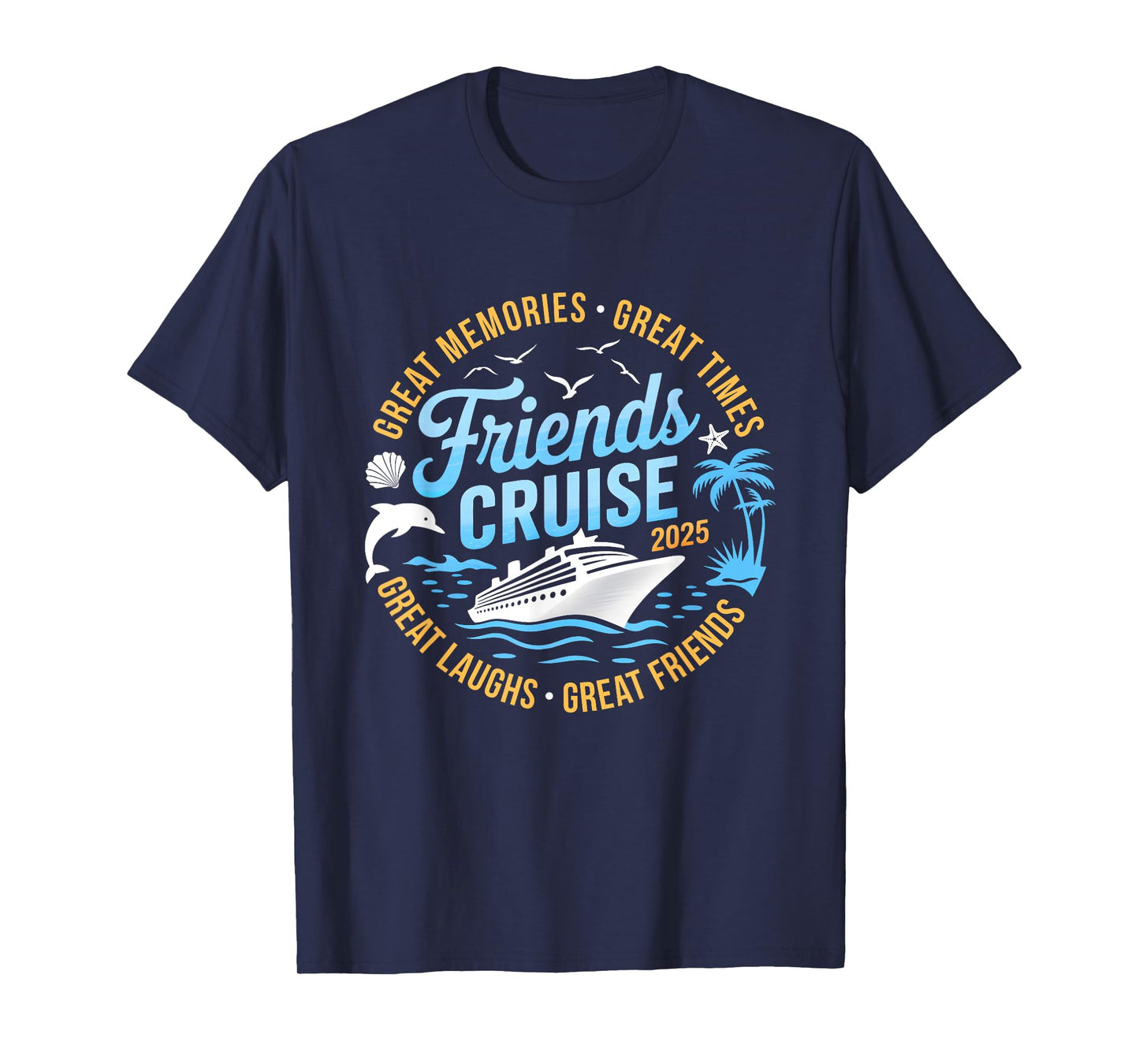 Friends Cruise 2025 Matching Group Vacation Trip Cruising T-Shirt