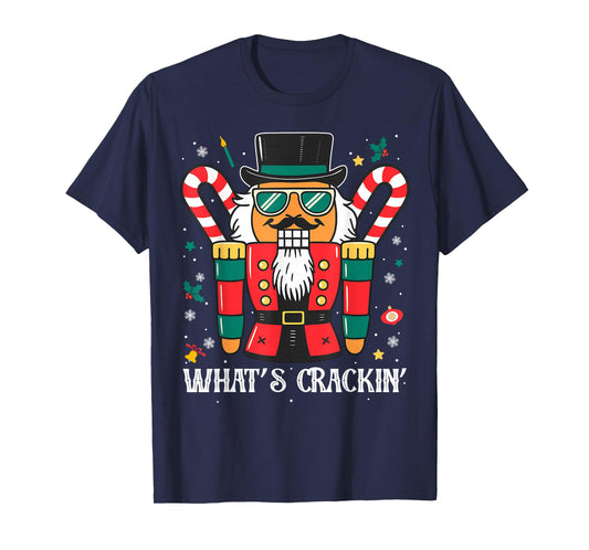Christmas Nutcracker Whats Crackin Funny Xmas Men Women T-Shirt
