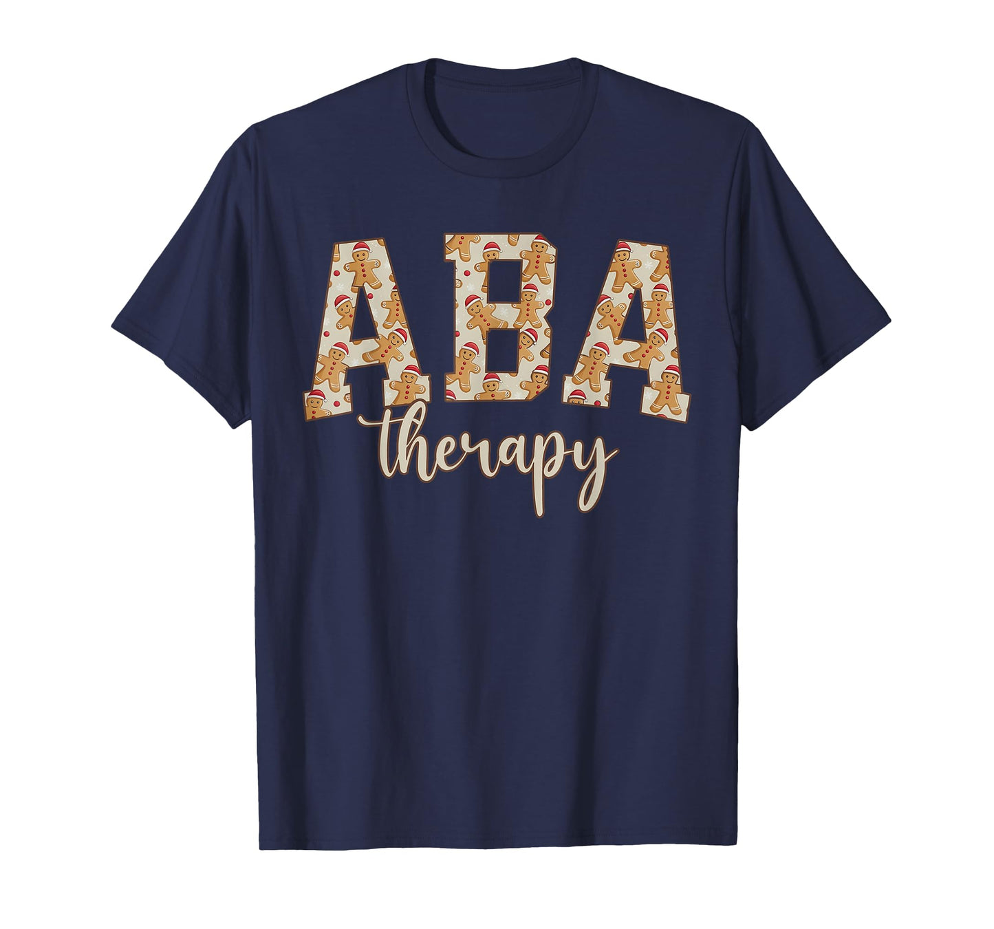 ABA Therapy Gingerbread Man Behavior Analyst Christmas RBT T-Shirt
