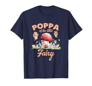 Poppa of The Little Fairy 1St Birthday Girl Fairytale T-Shirt