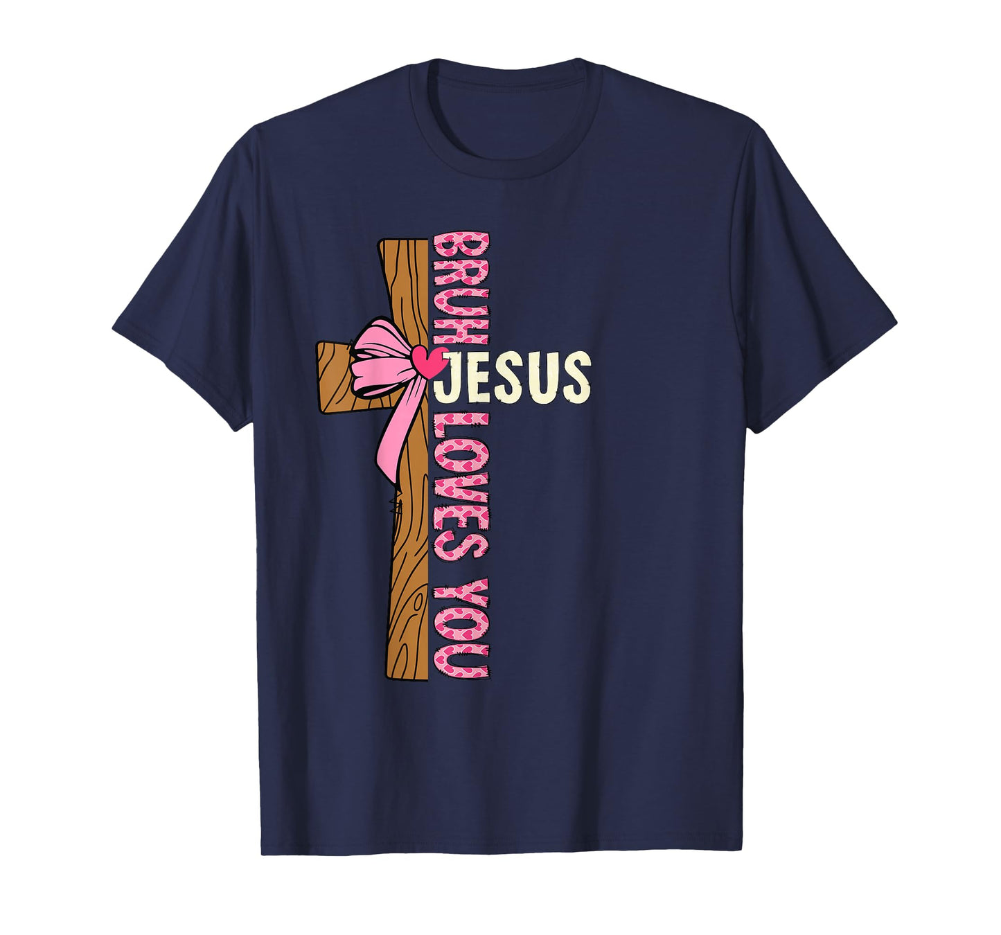 Religious Christian Girl Teens Kids Bruh Jesus Loves You T-Shirt