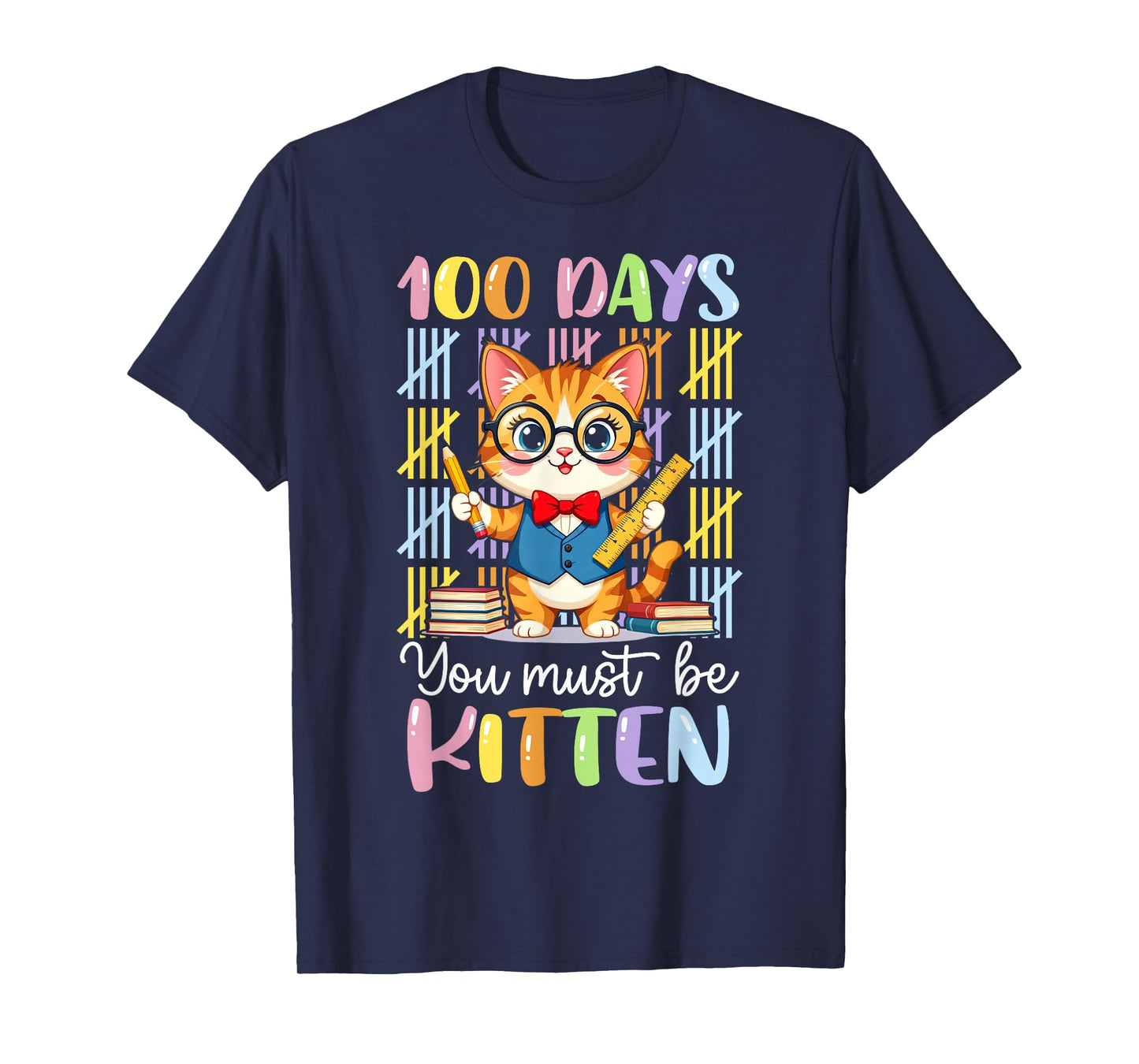 100 Days of School You Must Be Kitten Cat 100 Days of School T-Shirt