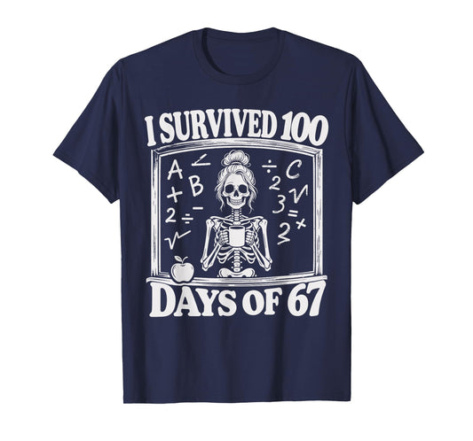 I Survived 100 Days of 67 Meme Teachers 100 Days of School T-Shirt